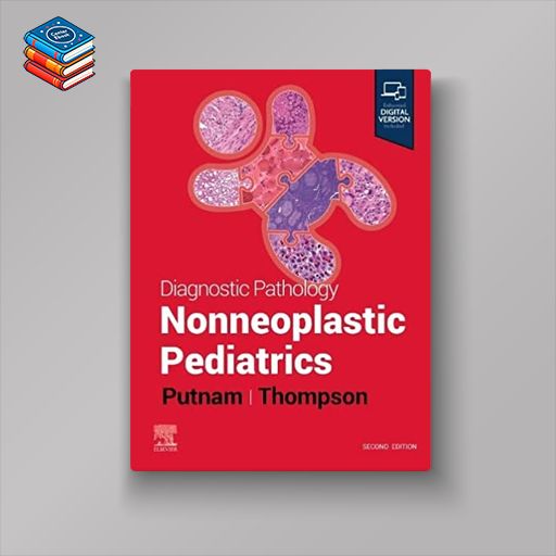 Diagnostic Pathology: Nonneoplastic Pediatrics