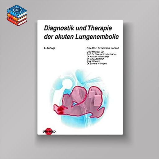 Diagnostik und Therapie der akuten Lungenembolie (UNI-MED Science) (German Edition)