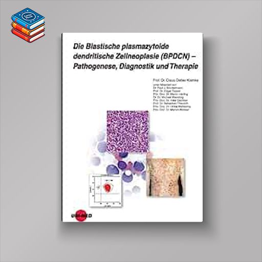 Die Blastische plasmazytoide dendritische Zellneoplasie (BPDCN) – Pathogenese