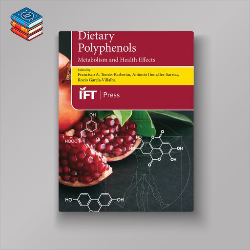 Dietary Polyphenols: Metabolism and Health Effects (Original PDF from Publisher)