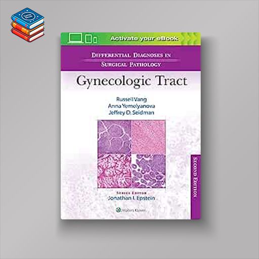 Differential Diagnoses in Surgical Pathology: Gynecologic Tract