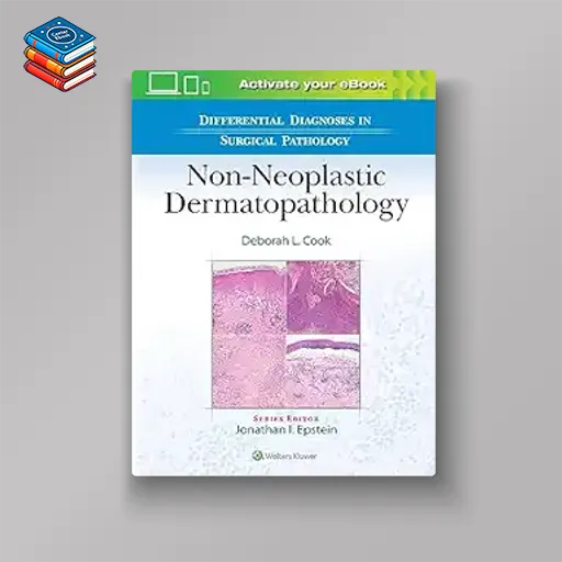 Differential Diagnoses in Surgical Pathology: Non-Neoplastic Dermatopathology (ePub+Converted PDF)