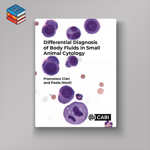 Differential Diagnosis of Body Fluids in Small Animal Cytology (EPUB)