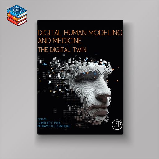 Digital Human Modeling and Medicine: The Digital Twin (EPUB)