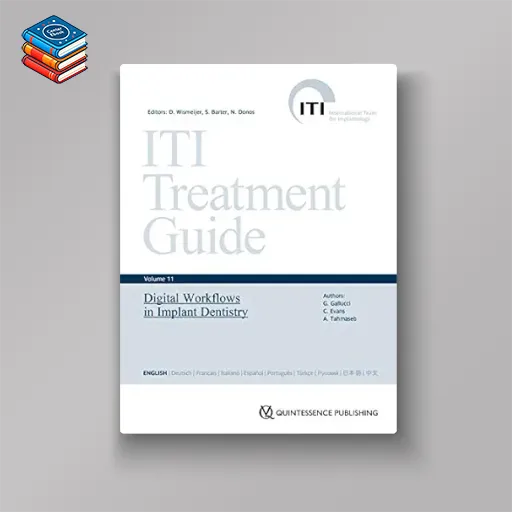 Digital Workflows in Implant Dentistry: ITI Treatment Guide Series