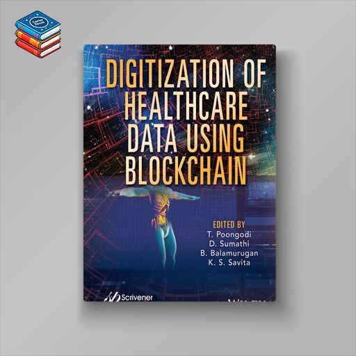 Digitization of Healthcare Data using Blockchain (EPUB)