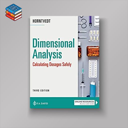 Dimensional Analysis: Calculating Dosages Safely