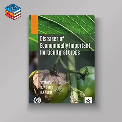 Diseases of Economically Important Horticultural Crops (Original PDF from Publisher)