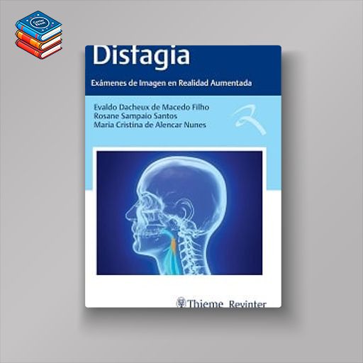 Disfagia: Exámenes de Imagen en Realidad Aumentada (Spanish Edition) (EPUB)