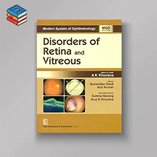 Disorders of Retina and Vitreous (Modern System of Ophthalmology (MSO) Series) (Original PDF from Publisher)