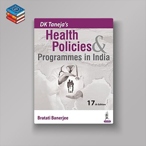 DK Taneja’s Health Policies & Programmes in India