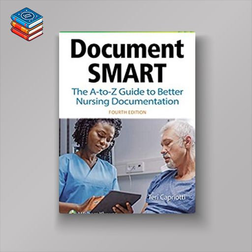 Document Smart: The A-to-Z Guide to Better Nursing Documentation