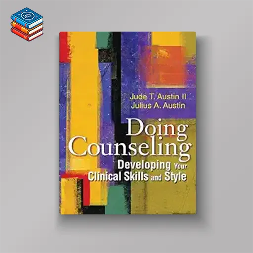 Doing Counseling: Developming Your Clinical Skills and Style (Original PDF from Publisher)