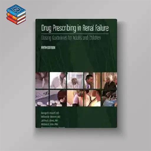 Drug Prescribing in Renal Failure: Dosing Guidelines for Adults