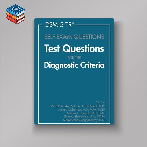 DSM-5-TR Self-Exam Questions: Test Questions for the Diagnostic Criteria (Original PDF from Publisher)