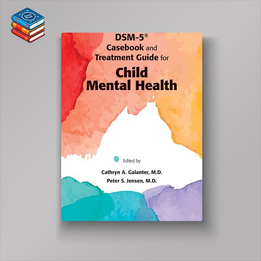 DSM-IV-TR® Casebook and Treatment Guide for Child Mental Health (Original PDF from Publisher)