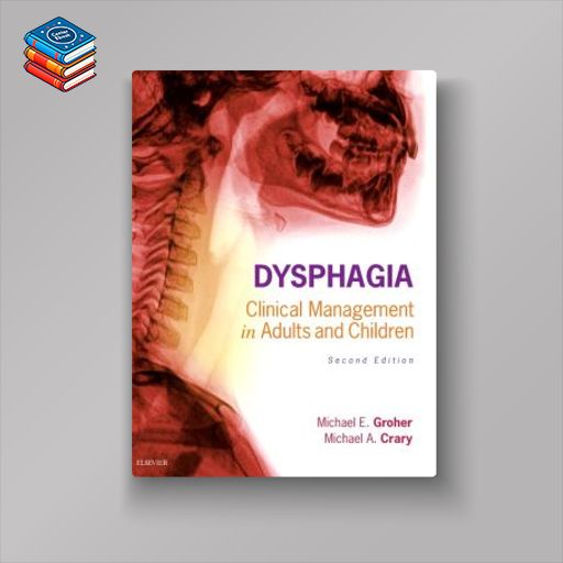 Dysphagia: Clinical Management in Adults and Children