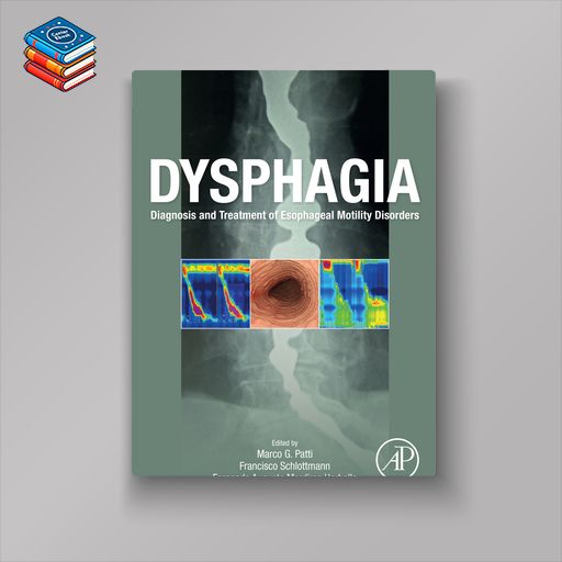 Dysphagia: Diagnosis and Treatment of Esophageal Motility Disorders (EPUB)