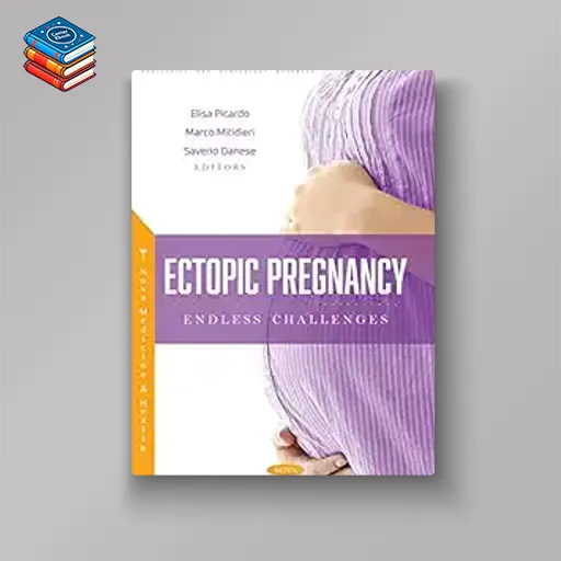 Ectopic Pregnancy: Endless Challenges (Original PDF from Publisher)