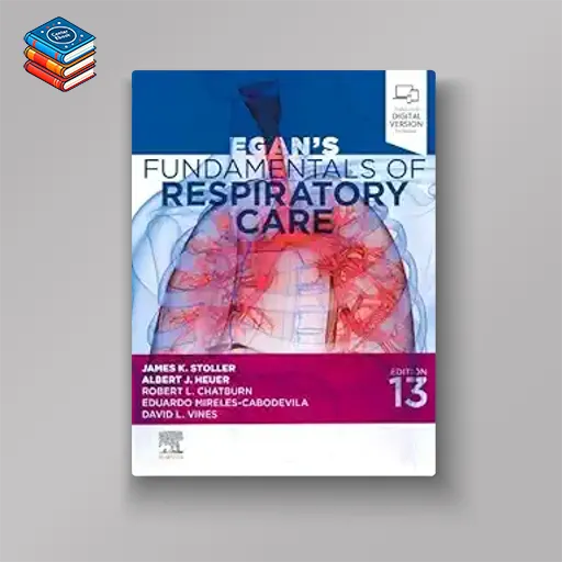 Egan’s Fundamentals of Respiratory Care