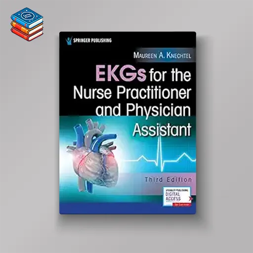 EKGs for the Nurse Practitioner and Physician Assistant