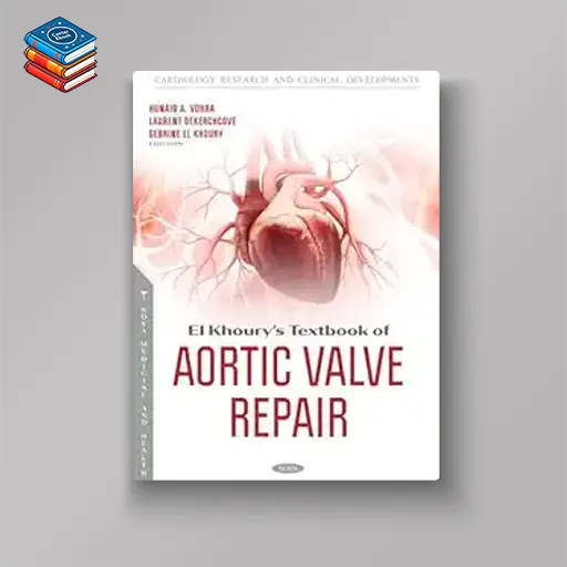 El Khoury’s Textbook of Aortic Valve Repair (Original PDF from Publisher)