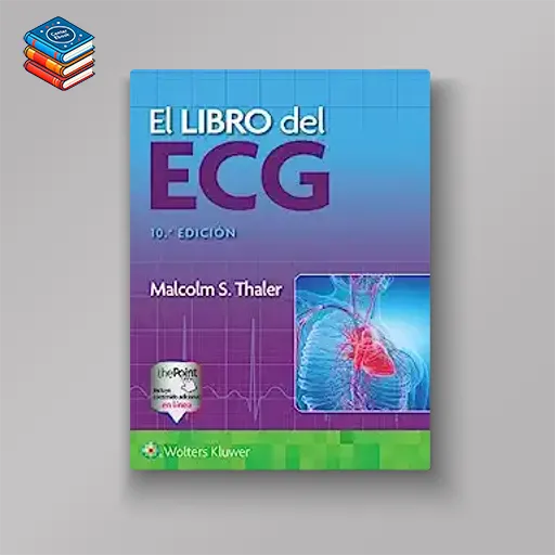 El libro del ECG 10e (Spanish Edition) (High Quality Image PDF)