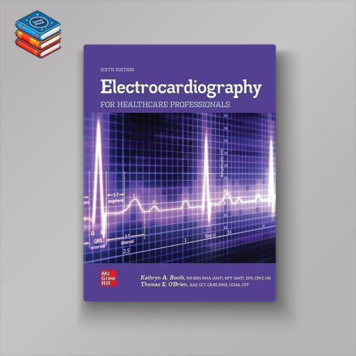 Electrocardiography for Healthcare Professionals (Original PDF from Publisher)