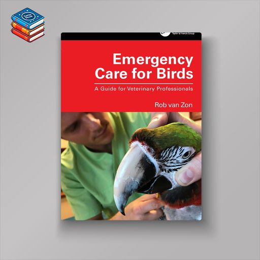 Emergency Care for Birds: A Guide for Veterinary Professionals (EPUB)