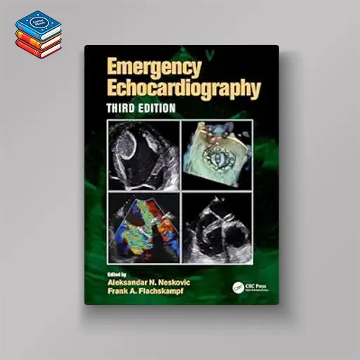 Emergency Echocardiography 3e PDF + Videos (Original PDF from Publisher)