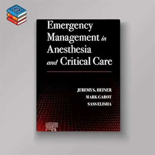 Emergency Management in Anesthesia and Critical Care (Original PDF from Publisher)