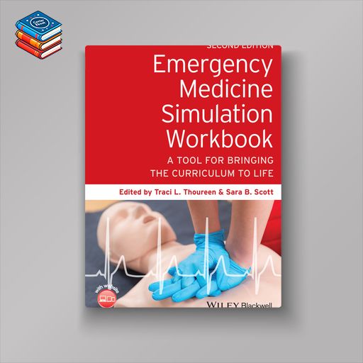 Emergency Medicine Simulation Workbook: A Tool for Bringing the Curriculum to Life