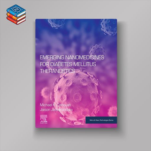 Emerging Nanomedicines for Diabetes Mellitus Theranostics (EPUB)