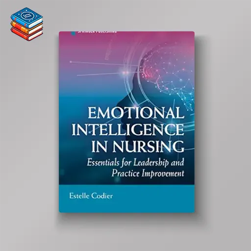 Emotional Intelligence in Nursing: Essentials for Leadership and Practice Improvement (EPUB)