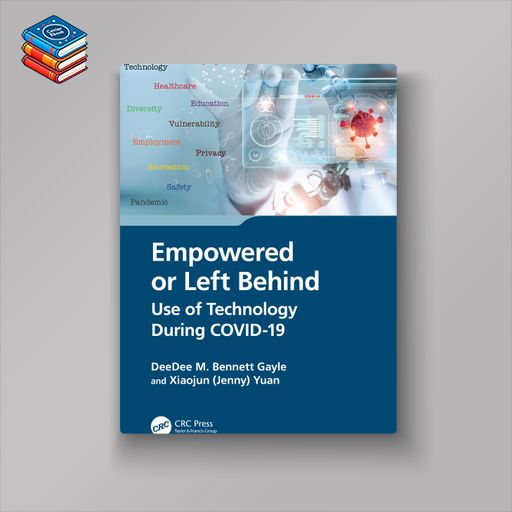 Empowered or Left Behind: Use of Technology During COVID-19 (EPUB)