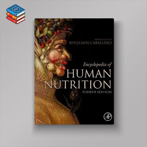 Encyclopedia of Human Nutrition