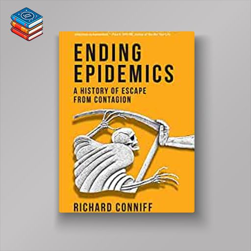 Ending Epidemics: A History of Escape from Contagion (EPUB)