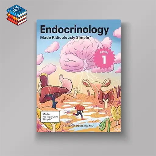 Endocrinology Made Ridiculously Simple (Original PDF from Publisher)