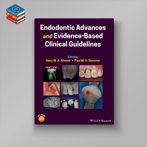 Endodontic Advances and Evidence-Based Clinical Guidelines (EPUB)