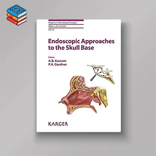 Endoscopic Approaches to the Skull Base (Progress in Neurological Surgery