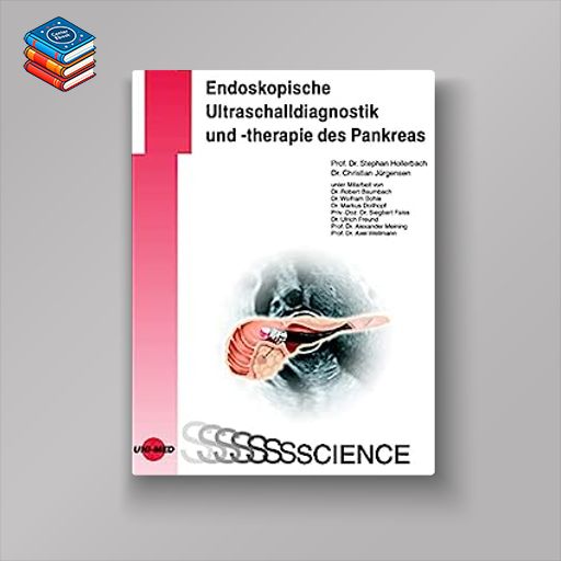 Endoskopische Ultraschalldiagnostik und -therapie des Pankreas (UNI-MED Science) (German Edition) (Original PDF from Publisher)