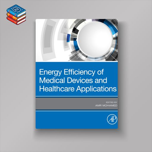 Energy Efficiency of Medical Devices and Healthcare Applications (EPUB)