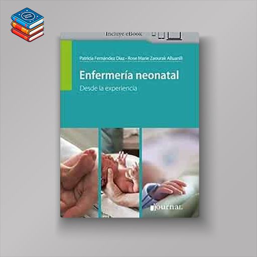 Enfermería Neonatal: Desde la Experiencia (High Quality Image PDF)