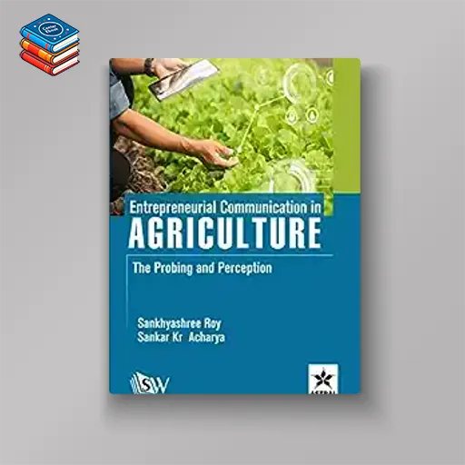 Entrepreneurial Communication in Agriculture: The Probing and Perception (Original PDF from Publisher)