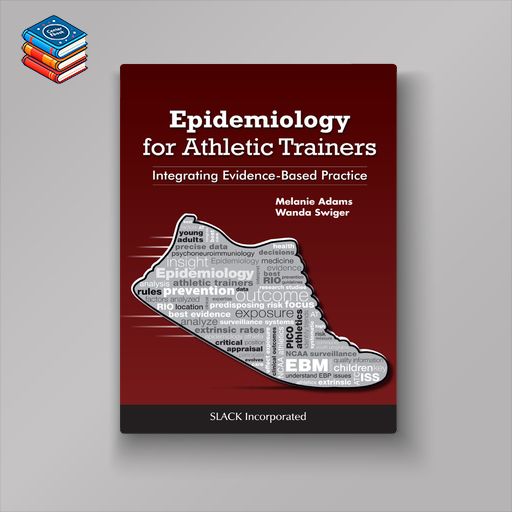 Epidemiology for Athletic Trainers: Integrating Evidence-Based Practice (EPUB)