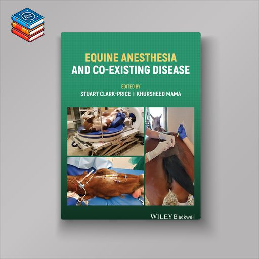 Equine Anesthesia and Co-Existing Disease (EPUB)