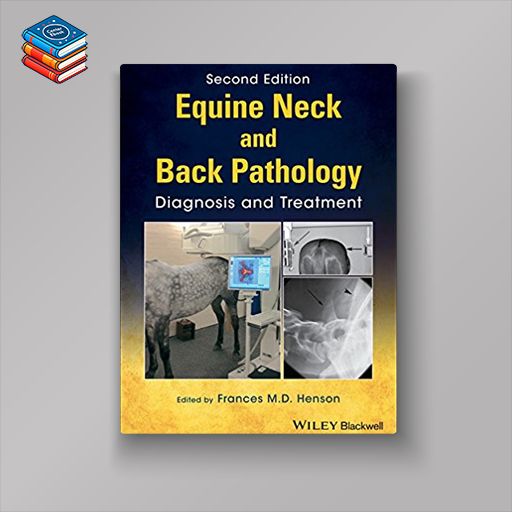 Equine Neck and Back Pathology: Diagnosis and Treatment