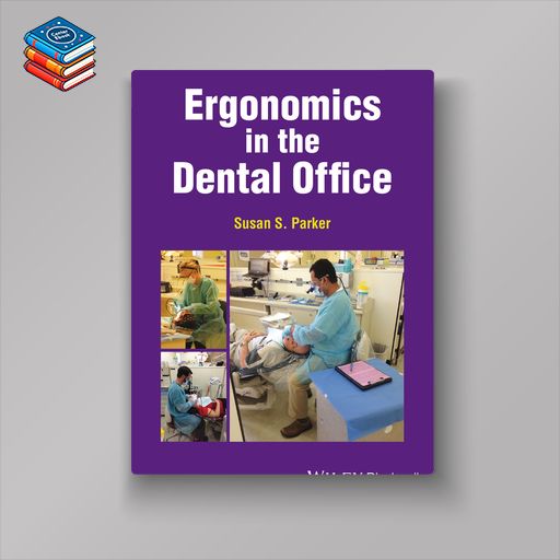 Ergonomics in the Dental Office (EPUB)