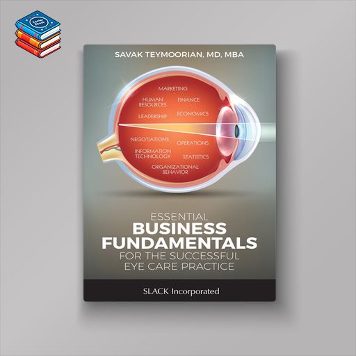 Essential Business Fundamentals for the Successful Eye Care Practice (EPUB)