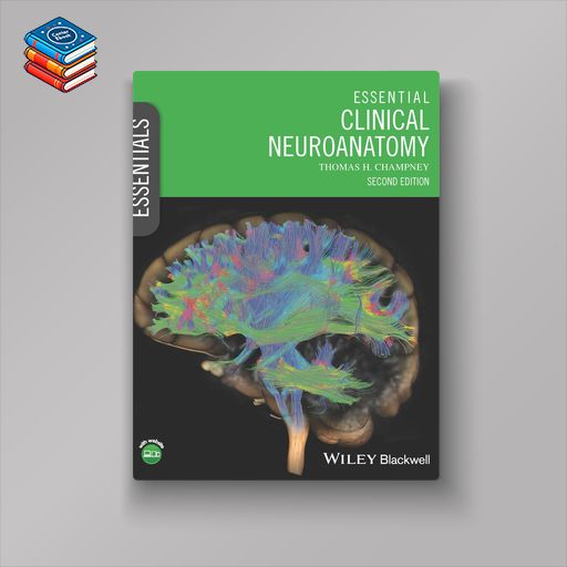 Essential Clinical Neuroanatomy